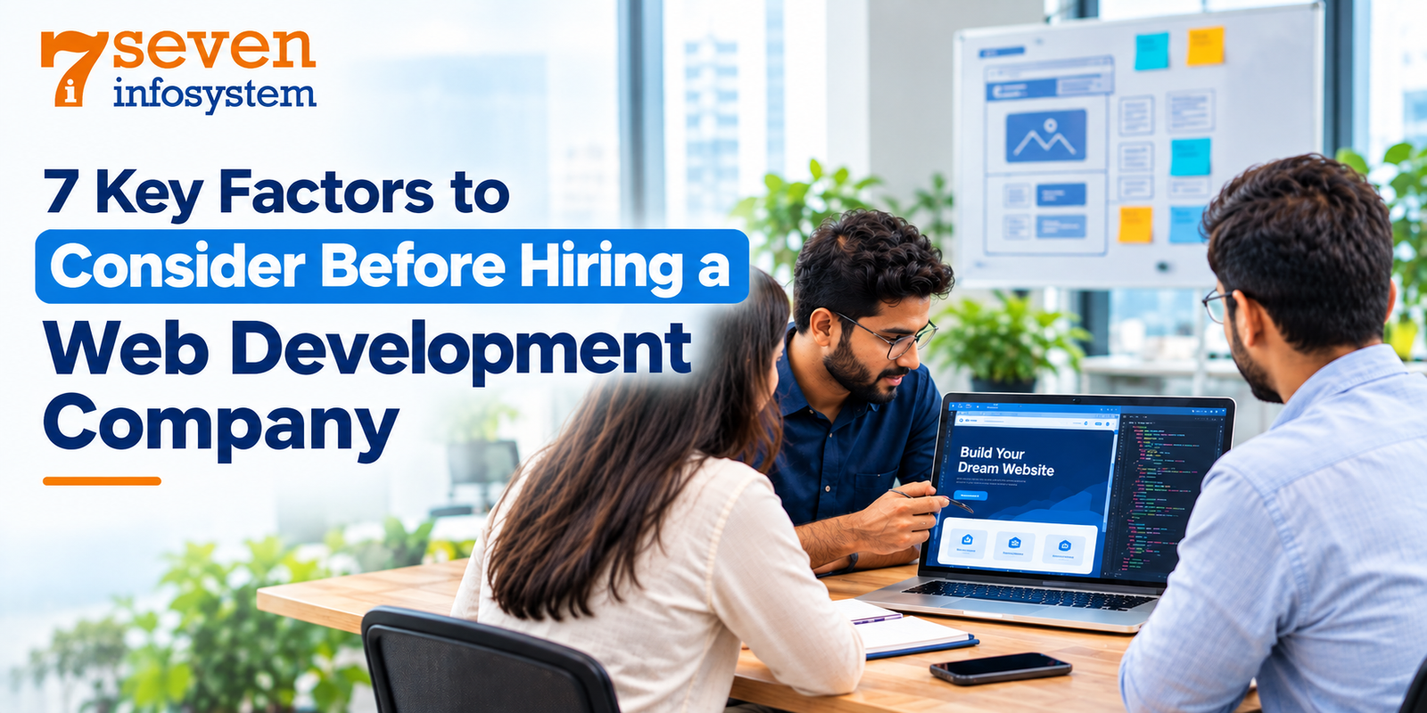 7 Key Factors to Consider Before Hiring a Web Development Company