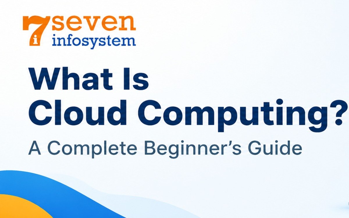 What Is Cloud Computing? A Complete Beginner’s Guide
